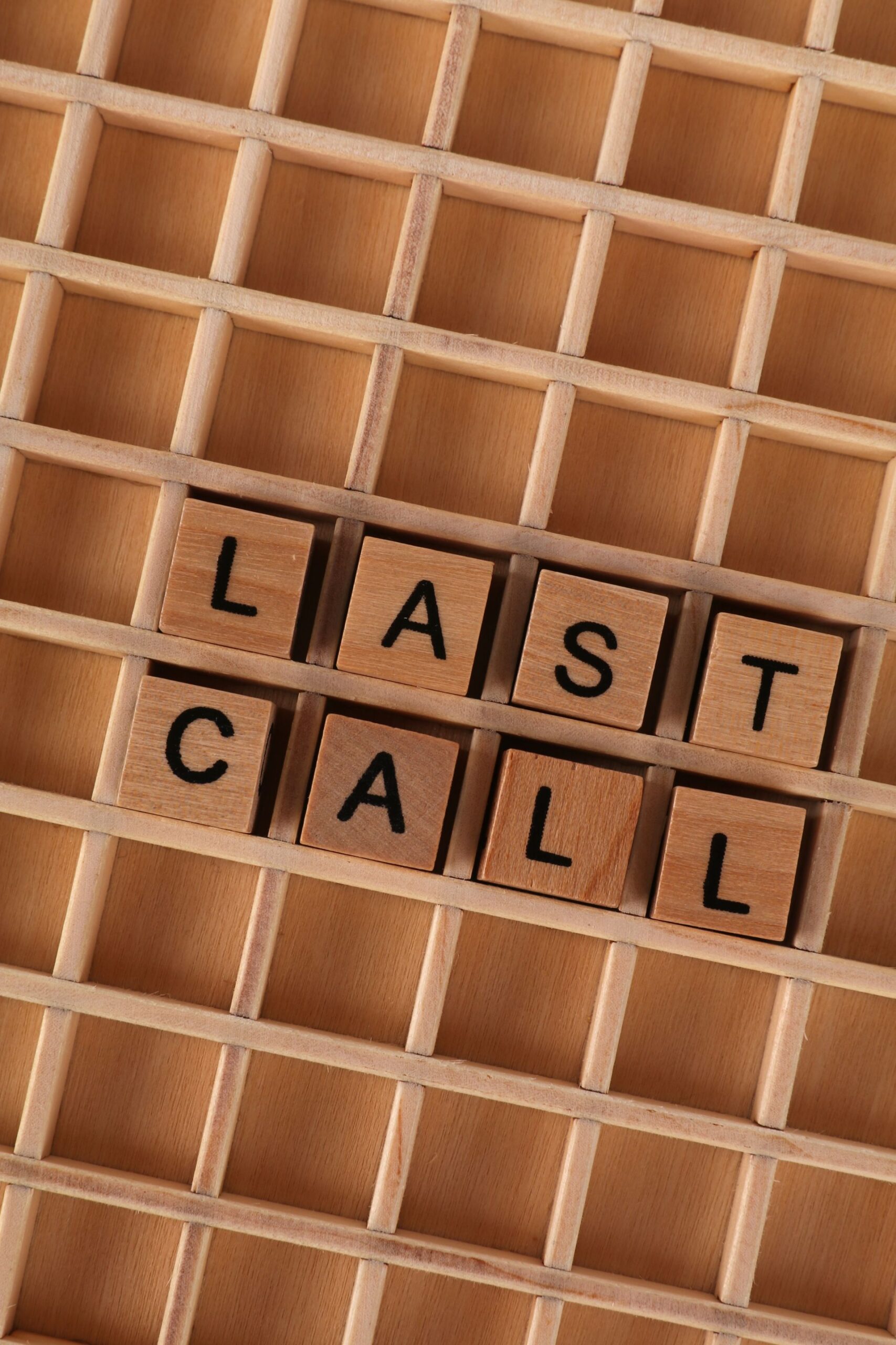 Wooden letter blocks spelling Last Call